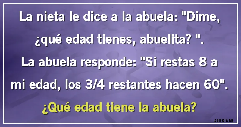 Acertijos - La nieta le dice a la abuela: Acertijos - La nieta le dice a la abuela: