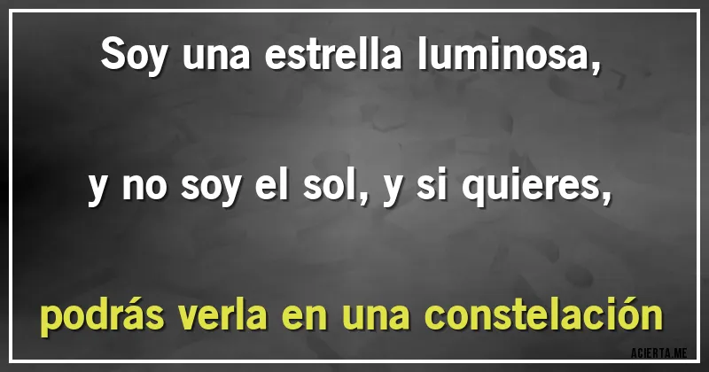 Acertijos - Soy una estrella luminosa, y no soy el sol, y si quieres, podrás verla en una constelación
