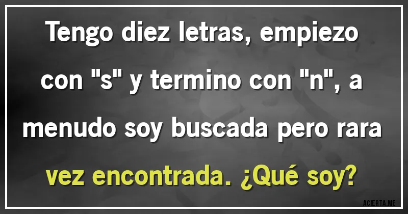Acertijos - Tengo diez letras, empiezo con 